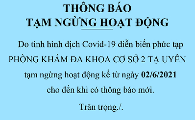 Thông báo tạm ngừng hoạt động tại phòng khám đa khoa cơ sở 2 Tạ Uyên